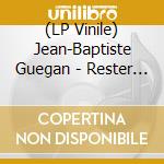 (LP Vinile) Jean-Baptiste Guegan - Rester Le Meme vinile