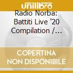 Radio Norba: Battiti Live '20 Compilation / Various cd