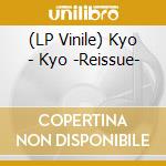 (LP Vinile) Kyo - Kyo -Reissue- vinile