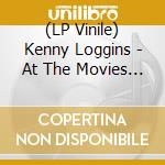 (LP Vinile) Kenny Loggins - At The Movies (Rsd 2021) vinile