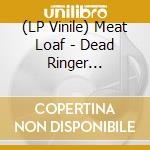 (LP Vinile) Meat Loaf - Dead Ringer (Violet) vinile