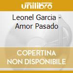 Leonel Garcia - Amor Pasado cd