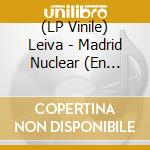(LP Vinile) Leiva - Madrid Nuclear (En Directo) (5 Lp) vinile