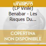 (LP Vinile) Benabar - Les Risques Du Metier lp vinile