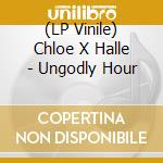 (LP Vinile) Chloe X Halle - Ungodly Hour
