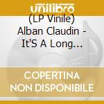 (LP Vinile) Alban Claudin - It'S A Long Way To Happiness lp vinile