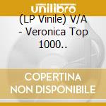 (LP Vinile) V/A - Veronica Top 1000.. vinile