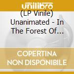 (LP Vinile) Unanimated - In The Forest Of The Dreaming Dead (Re-Issue) (2 Lp) vinile