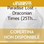Paradise Lost - Draconian Times (25Th Anniversary Edition) (2 Cd) cd