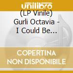 (LP Vinile) Gurli Octavia - I Could Be Blossoming Instead (2 Lp) vinile