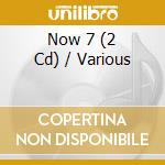 Now 7 (2 Cd) / Various cd