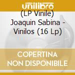 (LP Vinile) Joaquin Sabina - Vinilos (16 Lp) vinile