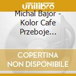 Michal Bajor - Kolor Cafe Przeboje Wloskie I Francuski cd