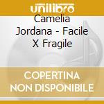 Camelia Jordana - Facile X Fragile cd