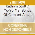 Kathryn Stott / Yo-Yo Ma: Songs Of Comfort And Hope cd