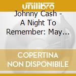 Johnny Cash - A Night To Remember: May 5Th, 1973 At cd