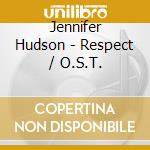Jennifer Hudson - Respect / O.S.T. cd