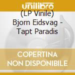(LP Vinile) Bjorn Eidsvag - Tapt Paradis vinile