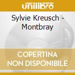 Sylvie Kreusch - Montbray cd