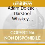 Adam Doleac - Barstool Whiskey Wonderland cd musicale