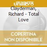 Clayderman, Richard - Total Love cd
