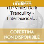 (LP Vinile) Dark Tranquillity - Enter Suicidal Angels - Ep  (Re-Issue 20 vinile