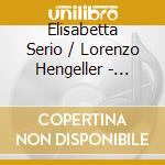Elisabetta Serio / Lorenzo Hengeller - Piano Napoli cd musicale