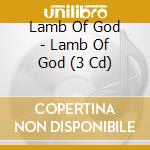 Lamb Of God - Lamb Of God (3 Cd) cd