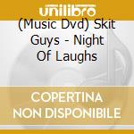 (Music Dvd) Skit Guys - Night Of Laughs cd