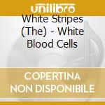White Stripes (The) - White Blood Cells cd