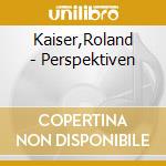 Kaiser,Roland - Perspektiven cd