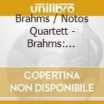Brahms / Notos Quartett - Brahms: Schoenberg Effect - Piano Qrt 1 / Sym 3 cd