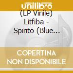 (LP Vinile) Litfiba - Spirito (Blue Vinyl Numerato) lp vinile