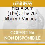 Hits Album (The): The 70s Album / Various (3 Cd) cd
