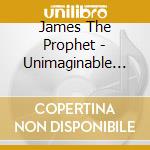 James The Prophet - Unimaginable Storms cd