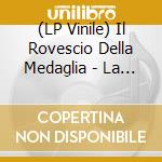 (LP Vinile) Il Rovescio Della Medaglia - La Bibbia (180 Gr Giallo E Numerato) (Rsd 2021) vinile