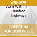 Zach Williams - Hundred Highways cd musicale