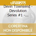 Devin Townsend - Devolution Series #1 - Acoustically Incl cd musicale