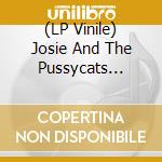 (LP Vinile) Josie And The Pussycats (Music From The Motion Picture) (Lp+7') vinile