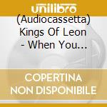 (Audiocassetta) Kings Of Leon - When You See Yourself cd
