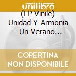 (LP Vinile) Unidad Y Armonia - Un Verano Invencible vinile