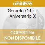 Gerardo Ortiz - Aniversario X cd