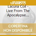 Lacuna Coil - Live From The Apocalypse (Cd+Dvd) cd