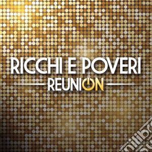 Ricchi E Poveri - Reunion (2 Cd) cd musicale