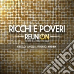 Ricchi E Poveri - Reunion (2 Cd) cd