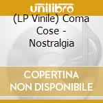 (LP Vinile) Coma Cose - Nostralgia lp vinile