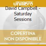 David Campbell - Saturday Sessions cd
