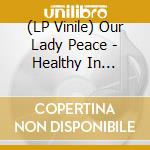 (LP Vinile) Our Lady Peace - Healthy In Paranoid Times lp vinile