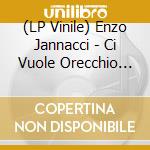 (LP Vinile) Enzo Jannacci - Ci Vuole Orecchio (Colore Verde) lp vinile