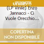 (LP Vinile) Enzo Jannacci - Ci Vuole Orecchio (Colore Verde) vinile